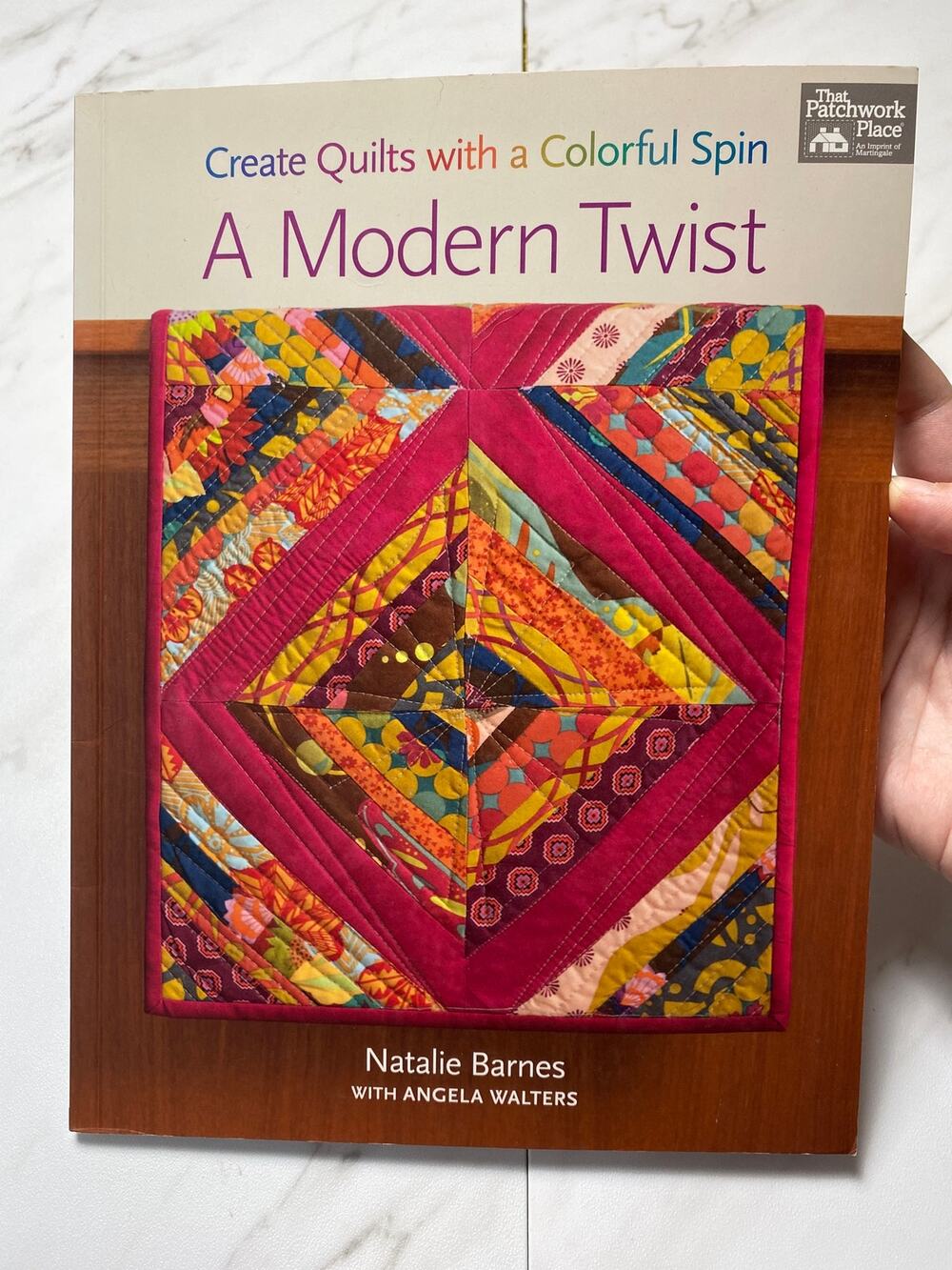 A Modern Twist Create Quilts with a Colorful Spin Book That Patchwork Place